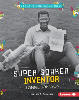 Cover image for Super Soaker Inventor Lonnie Johnson