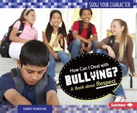 Cover image for How Can I Deal with Bullying?
