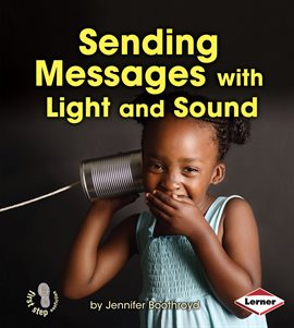 Cover image for Sending Messages with Light and Sound