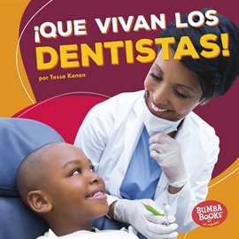 Cover image for ¡Que vivan los dentistas!