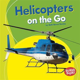 Cover image for Helicopters on the Go