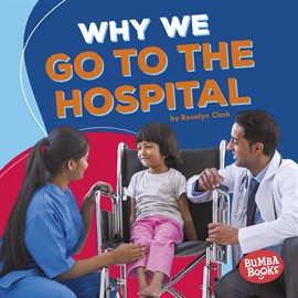 Imagen de portada para Why We Go to the Hospital