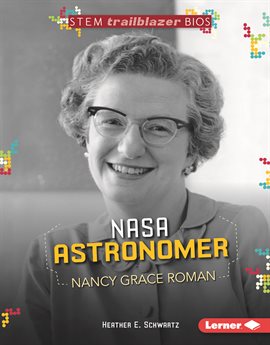 Cover image for NASA Astronomer Nancy Grace Roman
