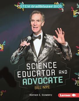 Cover image for Science Educator and Advocate Bill Nye