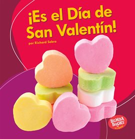 Cover image for ¡Es el Día de San Valentín! (It's Valentine's Day!)