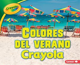 Cover image for Colores del Verano Crayola ® (Crayola ® Summer Colors)