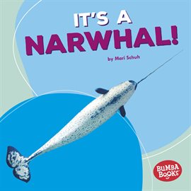 Cover image for It's a Narwhal!