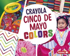 Cover image for Crayola ® Cinco de Mayo Colors