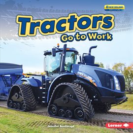 Imagen de portada para Tractors Go to Work