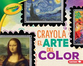 Cover image for Crayola ® El arte del color
