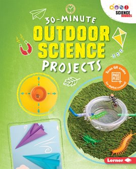 Cover image for 30-Minute Outdoor Science Projects