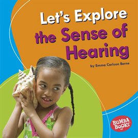 Cover image for Let's Explore the Sense of Hearing
