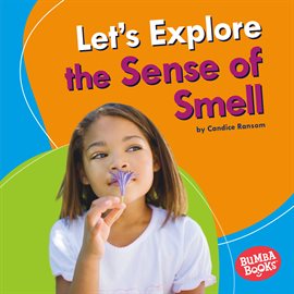 Imagen de portada para Let's Explore the Sense of Smell