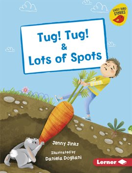 Cover image for Tug! Tug! & Lots of Spots