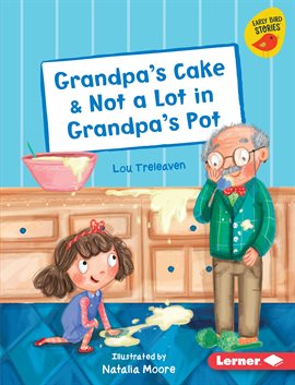 Imagen de portada para Grandpa's Cake & Not a Lot in Grandpa's Pot