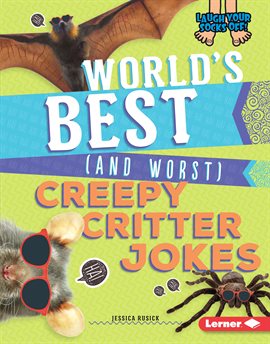 Cover image for World's Best (and Worst) Creepy Critter Jokes