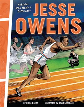Athletes Who Made a Difference: Jesse Owens