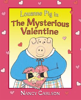 Cover image for Louanne Pig in The Mysterious Valentine (Revised Edition)