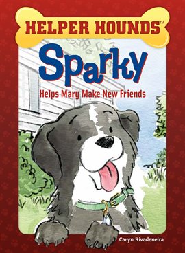 Cover image for Sparky Helps Mary Make Friends