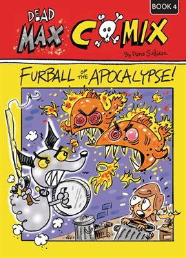 Cover image for Dead Max Comix Book 4: Fur Ball of the Apocalypse
