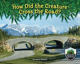 Cover image for How Did the Creature Cross the Road?