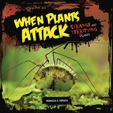 Cover image for When Plants Attack