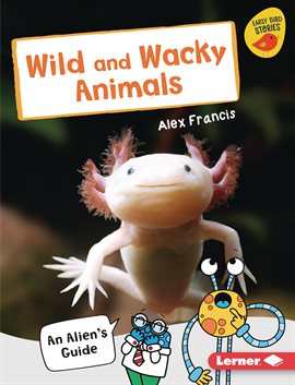 Cover image for Wild and Wacky Animals