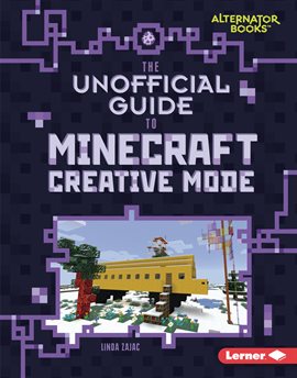 Cover image for The Unofficial Guide to Minecraft Creative Mode