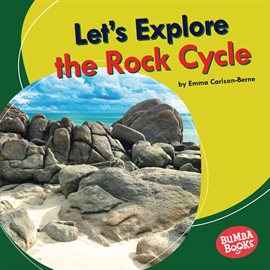 Cover image for Let's Explore the Rock Cycle