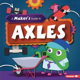 Cover image for A Maker's Guide to Axles