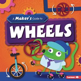 Cover image for A Maker's Guide to Wheels