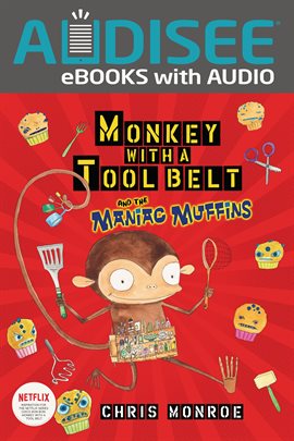 Cover image for Monkey with a Tool Belt and the Maniac Muffins