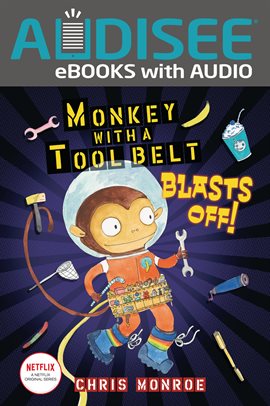 Cover image for Monkey with a Tool Belt Blasts Off!