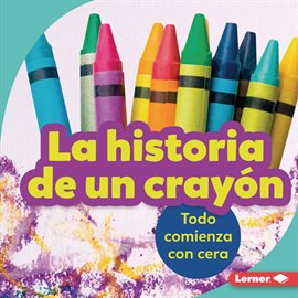 Cover image for La historia de un crayón (The Story of a Crayon)