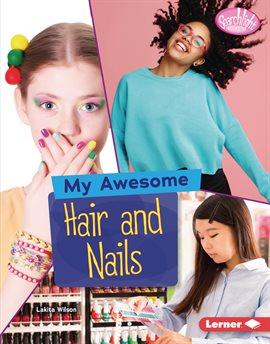 Cover image for My Awesome Hair and Nails