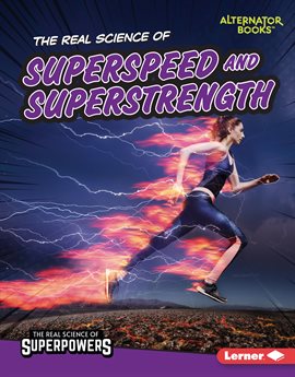 Cover image for The Real Science of Superspeed and Superstrength