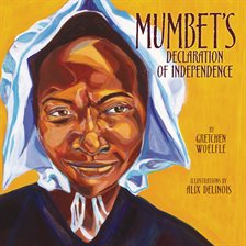 Imagen de portada para Mumbet's Declaration of Independence