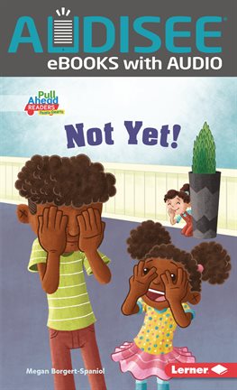 Cover image for Not Yet!