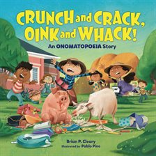 Cover image for Crunch and Crack, Oink and Whack!