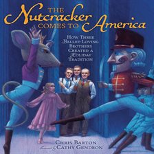 Imagen de portada para The Nutcracker Comes to America
