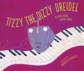 Cover image for Tizzy the Dizzy Dreidel