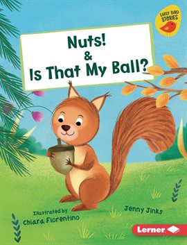 Cover image for Nuts! & Is That My Ball?