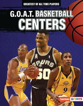 Cover image for G.O.A.T. Basketball Centers