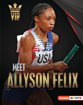Cover image for Meet Allyson Felix