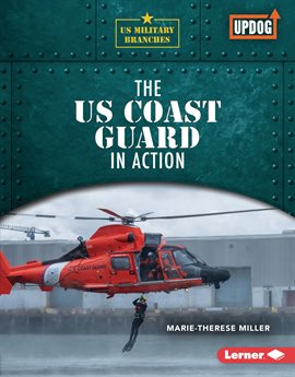 Cover image for The US Coast Guard in Action
