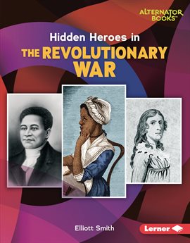 Cover image for Hidden Heroes in the Revolutionary War