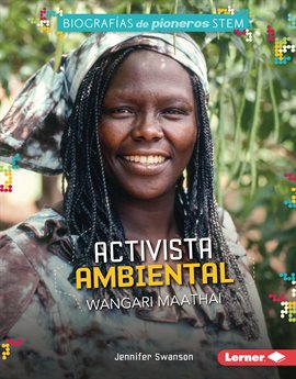 Cover image for Activista ambiental Wangari Maathai (Environmental Activist Wangari Maathai)