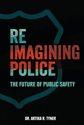 Cover image for Reimagining Police