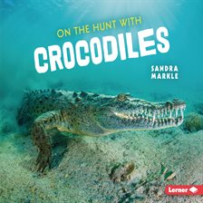 Cover image for On the Hunt With Crocodiles