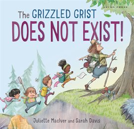 Cover image for The Grizzled Grist Does Not Exist!